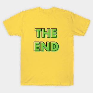 The End Typography Design T-Shirt